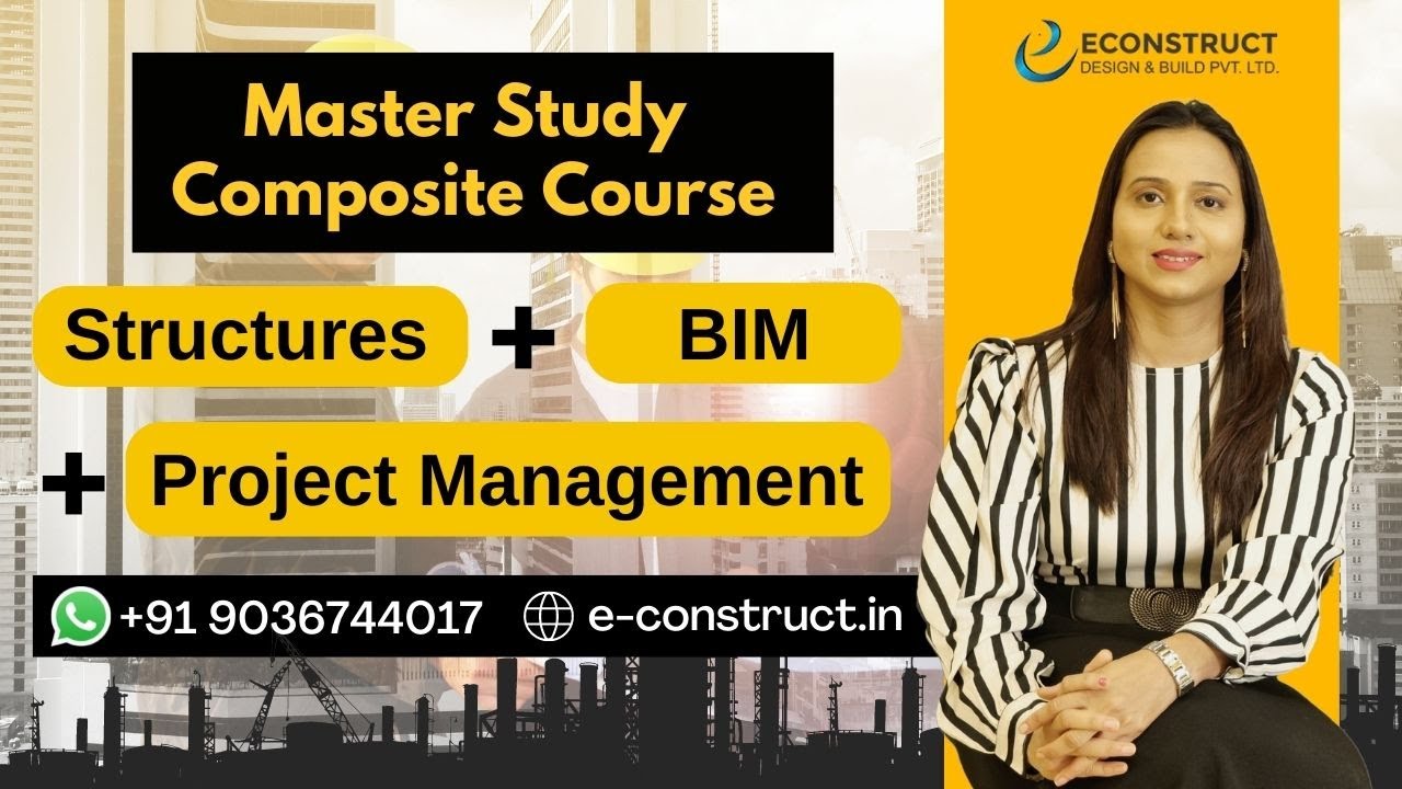 Master Study Composite Course In Structures, BIM & Project Management (ON-JOB Learning + Placements)